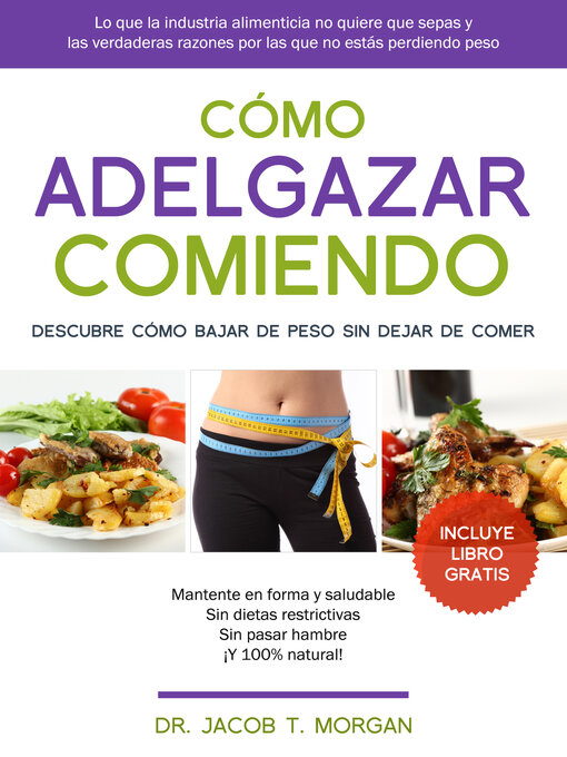 Title details for Cómo Adelgazar Comiendo by Dr. Jacob T. Morgan - Available